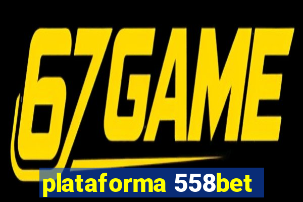 plataforma 558bet